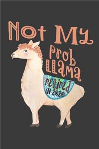 Not My ProbLlama Retired in 2020