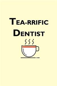 Tea-rrific Dentist