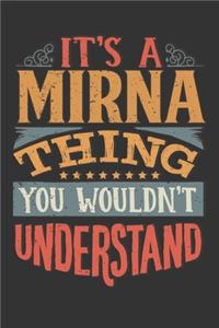 Its A Mirna Thing You Wouldnt Understand