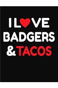 I Love Badgers & Tacos