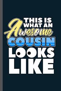 This is what an Awesome Cousin Looks like