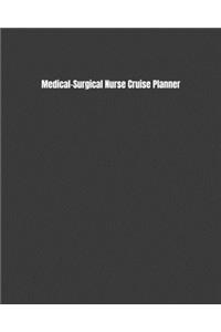 Medical-Surgical Nurse Cruise Planner