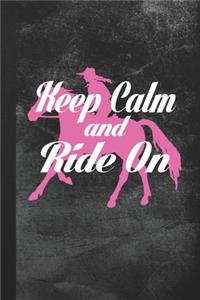 Keep Calm And Ride On