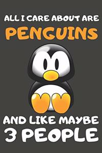 All I Care About Are Penguins And Like Maybe 3 People
