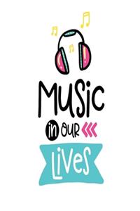 Music in Our Lives