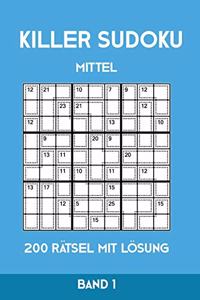 Killer Sudoku Mittel 200 Rätsel mit Lösung Band 1