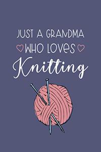 Just a Grandma Who Loves Knitting