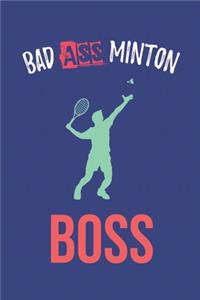 Bad Ass Minton Boss