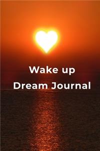 Wake Up Dream Journal