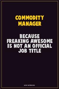 Commodity Manager, Because Freaking Awesome Is Not An Official Job Title