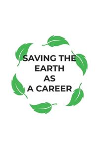 Saving the Earth as a Career