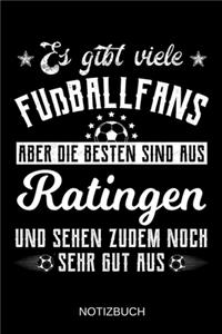 Es gibt viele Fußballfans aber die besten sind aus Ratingen und sehen zudem noch sehr gut aus