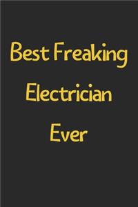 Best Freaking Electrician Ever