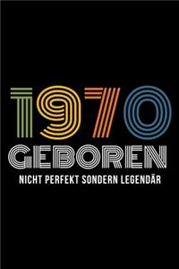 1970 Geboren nicht Perfekt Sondern Legendär