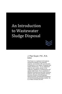 Introduction to Wastewater Sludge Disposal