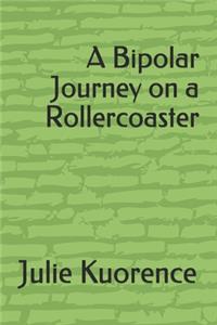 A Bipolar Journey on a Rollercoaster