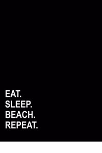 Eat Sleep Beach Repeat