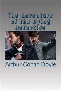 The Adventure of the Dying Detective