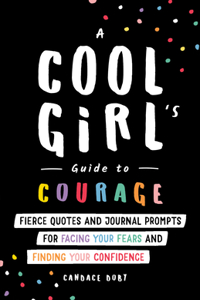 Cool Girl's Guide to Courage