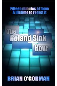 The Roland Sink Hour