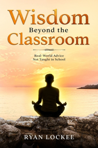 Wisdom Beyond the Classroom