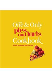 One and Only Pies and Tarts Cookbook