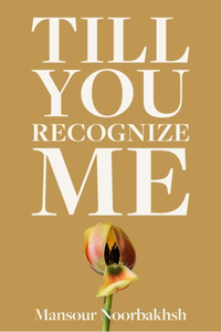 Till You Recognize Me