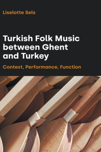 Turkish Folk Music between Ghent and Turkey