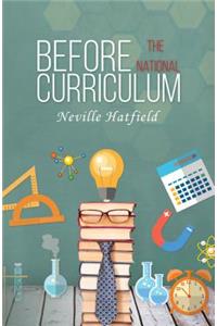 Before the National Curriculum