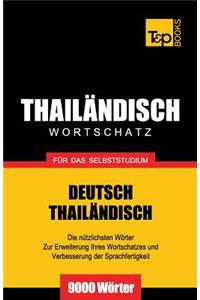Wortschatz Deutsch-Thailändisch für das Selbststudium - 9000 Wörter