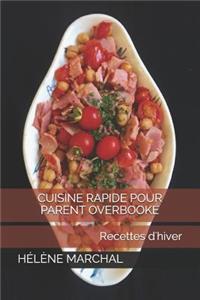 Cuisine rapide pour parent overbooké