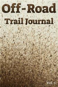 Off-Road Trail Journal Vol. 3