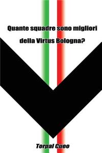 Quante Squadre Sono Migliori Della Virtus Bologna?