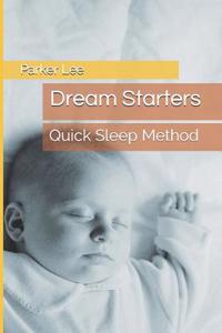 Dream Starters: Quick Sleep Method