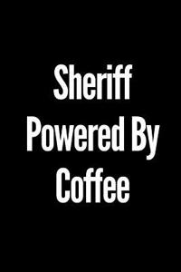 Sheriff Powered by Coffee