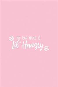 My Rap Name Is Lil' Hangry