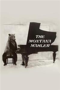 The Montana Mahler