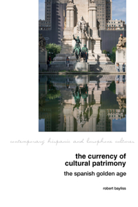 Currency of Cultural Patrimony: The Spanish Golden Age