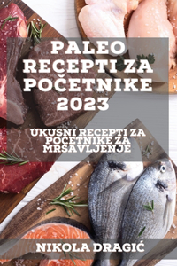 Paleo recepti za pocetnike 2023