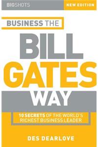 Big Shots, Business the Bill Gates Way