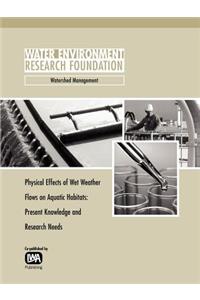 Physical Effects of Wet Weather Flows on Aquatic Habitats