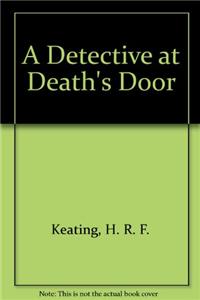 A Detective At Death's Door