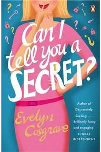 Can I Tell You a Secret?