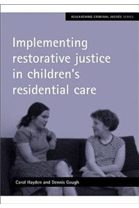 Implementing Restorative Justice in Children's Residential Care