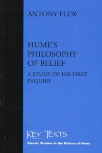 Hume's Philosophy of Belief: A Study of His First Inquiry (Key Texts S.)