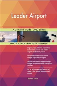 Leader Airport A Complete Guide - 2020 Edition