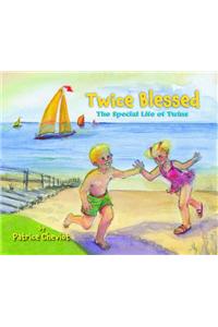 Twice Blessed: The Special Life of Twins