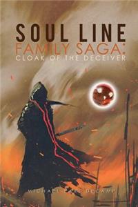 Soul Line Family Saga: Cloak of the Deceiver: Cloak of the Deceiver