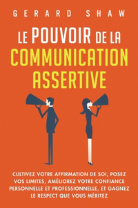 Le pouvoir de la communication assertive