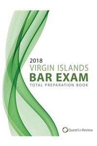 2018 Virgin Islands Bar Exam Total Preparation Book